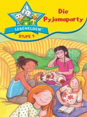cover image of Lesehelden Stufe 3: Die Pyjamaparty